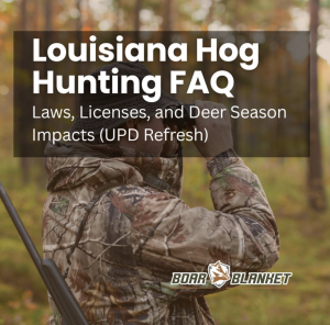 Banner for Louisiana Hog Hunting FAQ page: hunter in camouflage in a forest with bold title, subtitles about laws, licenses, and deer season impacts; Boar Blanket logo.