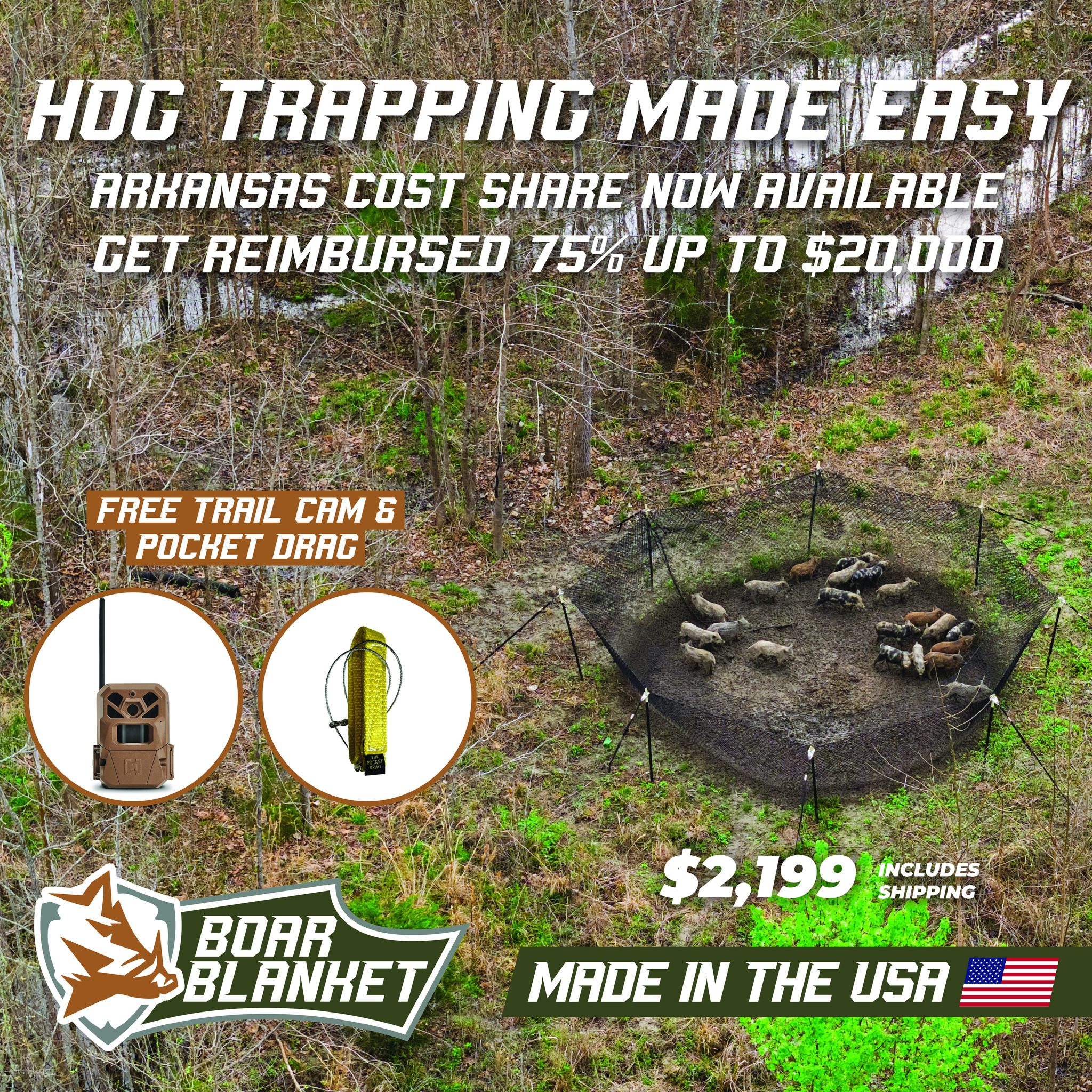 Arkansas Boar Blanket cost-share package — Boar Blanket trap, free trail cam and Pocket Drag, $2,199 includes shipping, Made in the USA